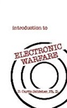 D. Curtis Schleher - Introduction to Electronic Warfare