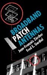 Fred E. Gardiol, j f gardiol Zurcher, Jean-Francois Zurcher - Broadband patch antennas