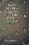 David Kauzlarich, David/ Kramer Kauzlarich, Ronald C Kramer, Ronald C. Kramer - Crimes of the American Nuclear State