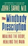 John Sarno, John E Sarno, John E. Sarno, John E. Sarno M.D. - Mind Body Prescription