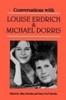 Louise Erdrich, Allan Chavkin, Nancy Feyl Chavkin - Conversations With Louise Erdrich and Michael Dorris