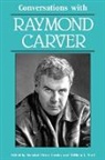 Raymond Carver, Marshall B. Gentry, Marshall Bruce Gentry, William L. Stull - Conversations With Raymond Carver