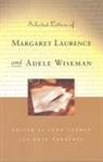 Margaret Laurence, John Lennox, Adele Wiseman, John Lennox, Ruth Panofsky - Selected Letters of Margaret Laurence and Adele Wiseman