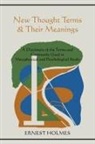 Ernest Holmes - New Thought Terms & Their Meanings