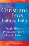 A. James Rudin, James Rudin, Rabbi James Rudin, RUDIN A JAMES - Christians and Jews: Faith to Faith