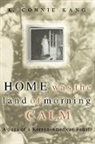 K Connie Kang, K. Connie Kang, K.connie Kang - Home Was the Land of Morning Calm