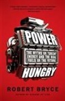 Robert Bryce - Power Hungry