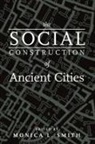 Monica L Smith, Monica L. Smith, Monica L. (EDT) Smith, Monica L. Smith - The Social Construction of Ancient Cities