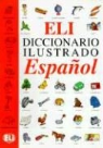 Joy Olivier - Eli Diccionario ilustrado Español: ELI Diccionario Ilustrado Español