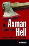 Keven Mcqueen - The Axman Came from Hell and Other Southern True Crime Stories