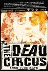 John Kaye, Kaye John - The Dead Circus