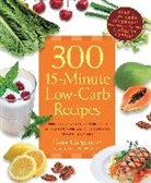 Dana Carpender - 300 15-Minute Low-Carb Recipes
