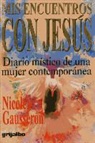 Nicole Gausseron - Mis Encuentros Con Jesus