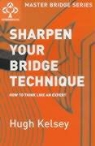 Hugh Kelsey - Sharpen Your Bridge Technique