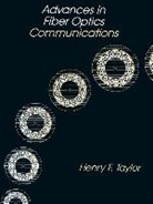 Henry F. Taylor - Advances in Fiber Optics Communications