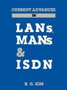 B. G. Kim - Current Advances in LANs, Mans and ISDN
