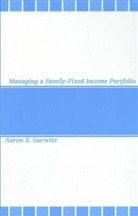 Gurwitz, Aaron S Gurwitz, Aaron S. Gurwitz, As Gurwitz, Gurwitz Aaron S. - Managing a Family-Fixed Income Portfolio