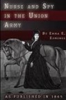 S. Emma E. Edmonds, Sarah Emma Evelyn Edmonds - Nurse and Spy in the Union Army