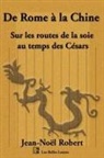 Jean Noel Robert - de Rome a la Chine