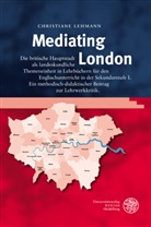 Christiane Lehmann - Mediating London