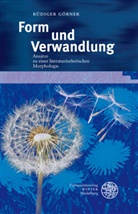 Rüdiger Görner - Form und Verwandlung