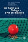 Anne Geisler-Szmulewicz, Walburg Hülk, Walburga Hülk, Franz-Josef Klein, Franz-Josef Klein u a, Paolo Tortonese - Die Kunst des Dialogs - L'Art du dialogue