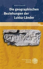 Max Gander - Die geographischen Beziehungen der Lukka-Länder