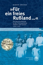 Martin Krispin - "Für ein freies Rußland ..."