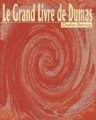 Charles Dantzig - Le Grand Livre de Dumas