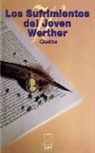 Johann Wolfgang von Goethe - Los Sufrimientos del Joven Werther