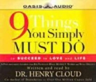 Henry Cloud - 9 Things You Simply Must Do: To Succeed in Love and Life (Audio book)