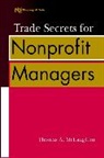 Mclaughlin, Ta Mclaughlin, Thomas McLaughlin, Thomas a McLaughlin, Thomas A. Mclaughlin - Trade Secrets for Nonprofit Managers
