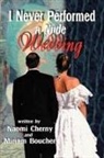 Miriam Boucher, Naomi Cherny - I Never Performed a Nude Wedding