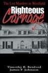 Timothy B. Benford, James P. Johnson - Righteous Carnage