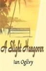 Ian Ogilvy - A Slight Hangover