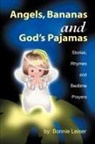 Bonnie Leiser - Angels, Bananas and God's Pajamas