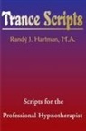 Randy J. Hartman - Trance Scripts
