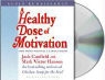 Jack Canfield, Jack/ Hansen Canfield, Mark Victor Hansen, Jack Canfield - A Healthy Dose of Motivation