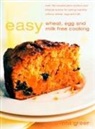 Rita Greer, Greer Rita - Easy Wheat, Egg and Milk Free Cooking