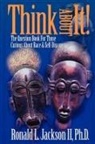 Ronald L. Jackson - Think about It!