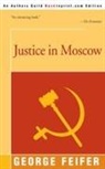 George Feifer - Justice in Moscow