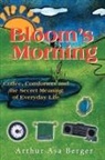 Arthur Asa Berger - Bloom's Morning