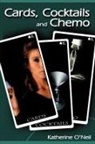 Katherine O'Neil - Cards, Cocktails and Chemo