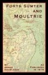 Abner Doubleday - Reminiscences of Forts Sumter and Moultrie In 1860-61