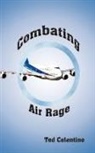 Ted Celentino - Combating Air Rage