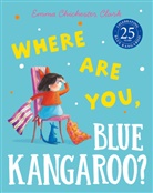 Emma Chichester Clark, Chichester Clark Emma, Emma Chichester Clark, Emma Chichester Clark, Chichester Clark Emma - Where Are You Blue Kangaroo