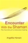 Angelika Hansen - Encounter with the Shaman