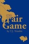 T. J. Trimble - Fair Game