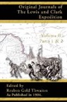 Reuben Gold Thwaites, Reuben Gold Thwaites - Original Journals of the Lewis and Clark Expedition