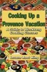 Lovern King, Lovern Root King - Cooking Up a Provence Vacation